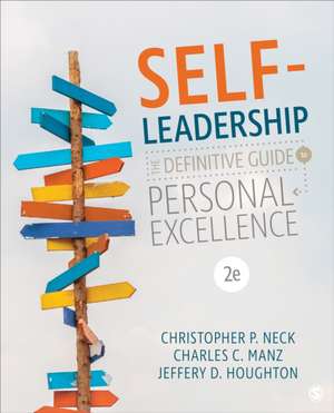 Self-Leadership: The Definitive Guide to Personal Excellence de Christopher P. Neck