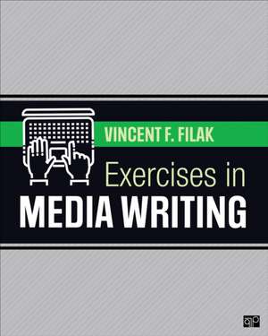 Exercises in Media Writing de Vincent F. Filak