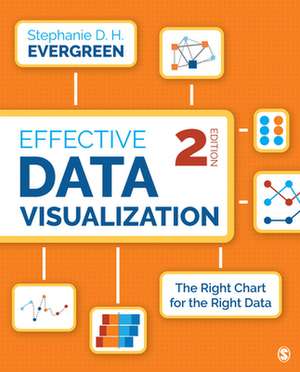 Effective Data Visualization: The Right Chart for the Right Data de Stephanie Evergreen