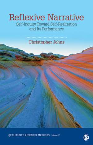 Reflexive Narrative: Self-Inquiry Toward Self-Realization and Its Performance de Christopher Johns