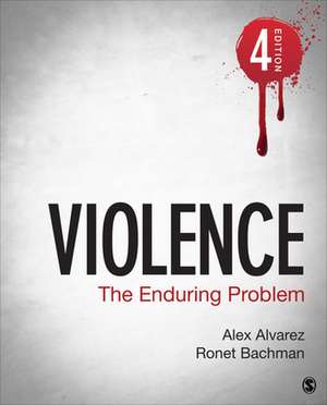 Violence: The Enduring Problem de Alexander C. Alvarez