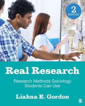 Real Research: Research Methods Sociology Students Can Use de Liahna E. Gordon