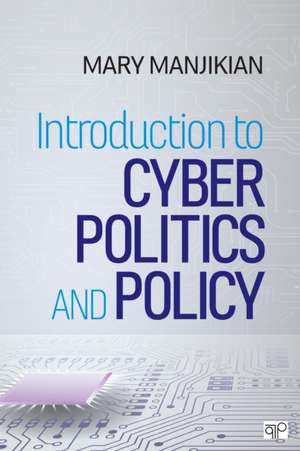 Introduction to Cyber Politics and Policy de Mary Manjikian