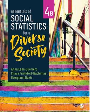 Essentials of Social Statistics for a Diverse Society de Anna Y Leon-Guerrero