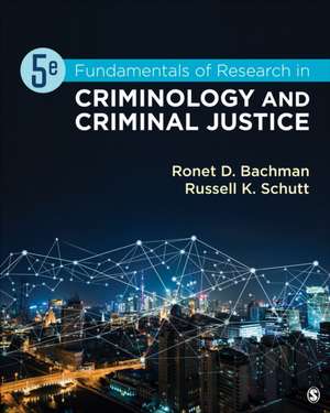 Fundamentals of Research in Criminology and Criminal Justice de Ronet D Bachman