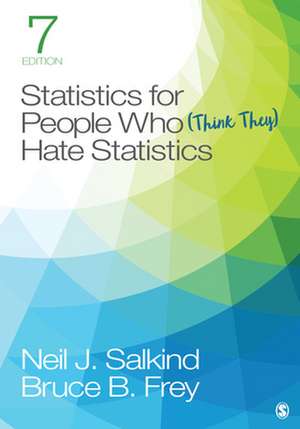 Statistics for People Who (Think They) Hate Statistics de Neil J Salkind