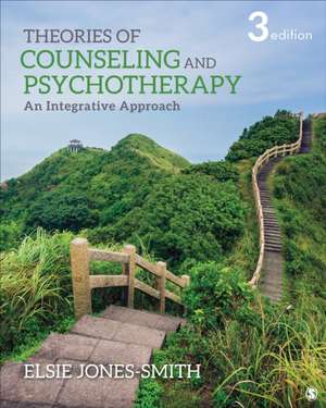 Theories of Counseling and Psychotherapy: An Integrative Approach de Elsie Jones-Smith