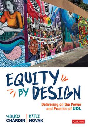Equity by Design: Delivering on the Power and Promise of UDL de Mirko Chardin