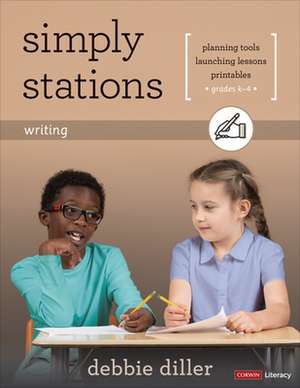 Simply Stations: Writing, Grades K-4 de Debbie Diller