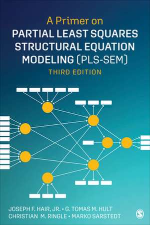 A Primer on Partial Least Squares Structural Equation Modeling (PLS-SEM) de Joe Hair