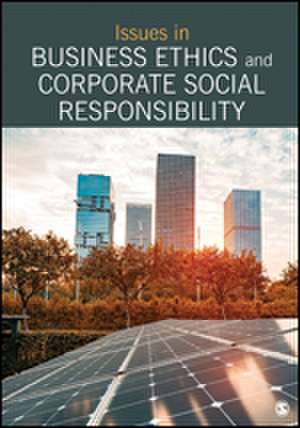 Issues in Business Ethics and Corporate Social Responsibility: Selections from SAGE Business Researcher de SAGE Publishing