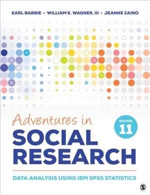 Adventures in Social Research: Data Analysis Using IBM SPSS Statistics de Earl R. Babbie