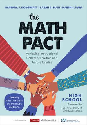 The Math Pact, High School: Achieving Instructional Coherence Within and Across Grades de Barbara J. Dougherty