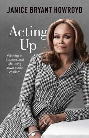 Acting Up de Janice Bryant Howroyd