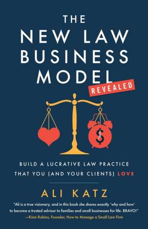 The New Law Business Model de Ali Katz