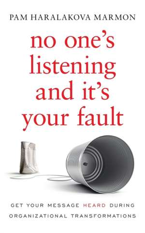 No One's Listening and It's Your Fault de Pam Marmon