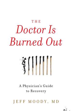 The Doctor Is Burned Out de Jeff Moody