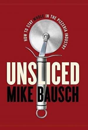 Unsliced de Mike Bausch