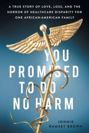 You Promised to Do No Harm de Jonnie Ramsey Brown