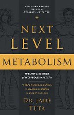 Next-Level Metabolism de Jade Teta