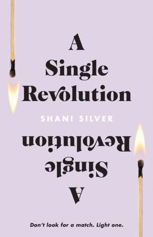 A Single Revolution de Shani Silver