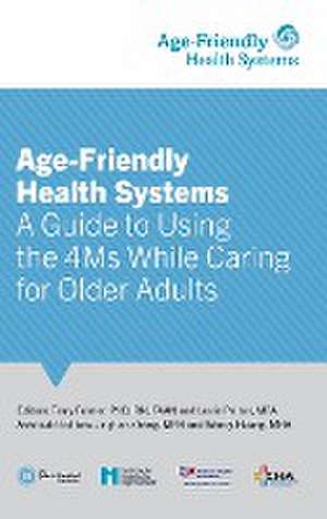 Age-Friendly Health Systems de Terry Fulmer