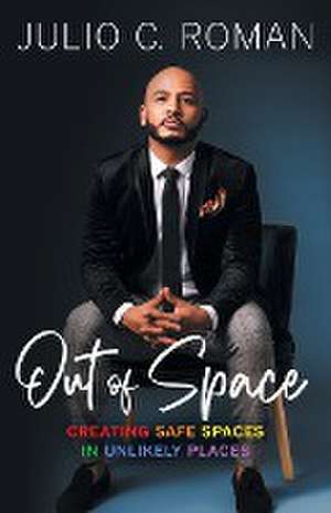 Out of Space de Julio C. Roman