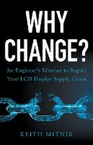 Why Change? de Keith Mitnik