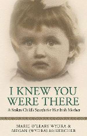 I Knew You Were There de Megan (Wydra) McKercher