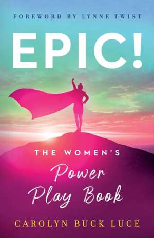 EPIC! de Carolyn Buck Luce