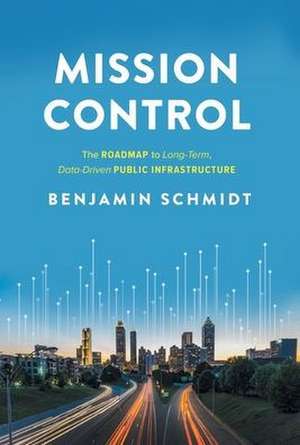 Mission Control de Benjamin Schmidt