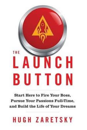 The Launch Button de Hugh Zaretsky