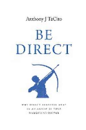 BE DIRECT de Anthony J Tacito