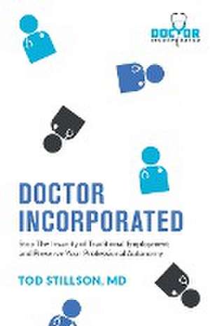 Doctor Incorporated de Tod Stillson