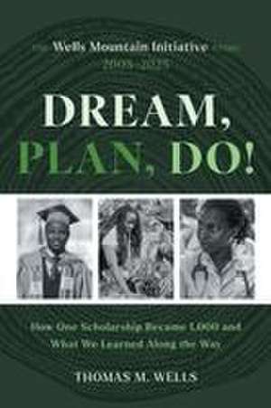 Dream, Plan, Do! de Thomas M. Wells