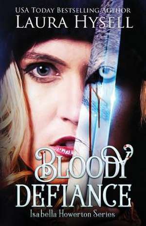 Bloody Defiance de Laura Hysell