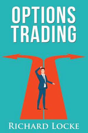 Trading Options de Richard Locke