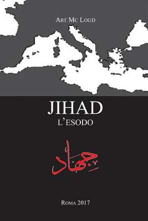 Jihad - L'Esodo de Art MC Loud