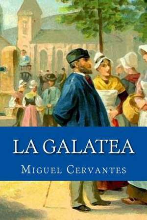 La Galatea de Miguel Cervantes