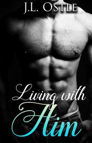 Living with Him de J. L. Ostle