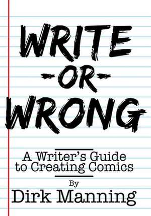 WRITE OR WRONG de Dirk Manning