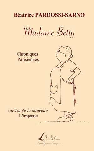 Madame Betty de Pardossi-Sarno, B'Atrice