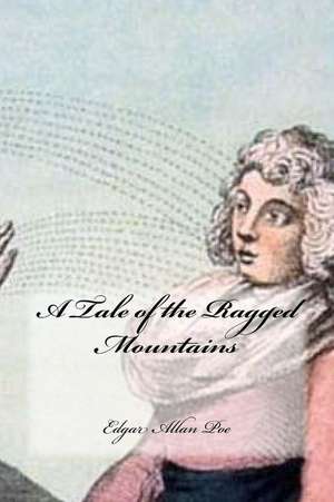 A Tale of the Ragged Mountains de Edgar Allan Poe