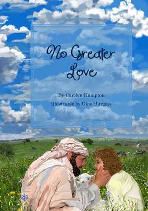 No Greater Love de Carolyn Hampton