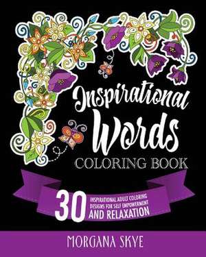 Inspirational Coloring Book de Morgana Skye