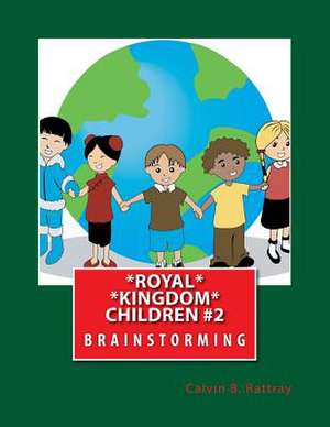 Royal Kingdom Children #2 de Rattray, Calvin B.