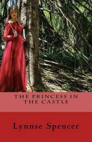 The Princess in the Castle de Spencer, Lynnse