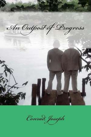 An Outpost of Progress de Joseph Conrad