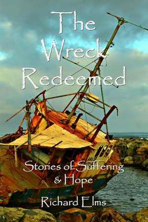 The Wreck Redeemed de Elms, Richard