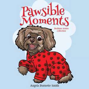 Pawsible Moments de Angela Burnette Smith